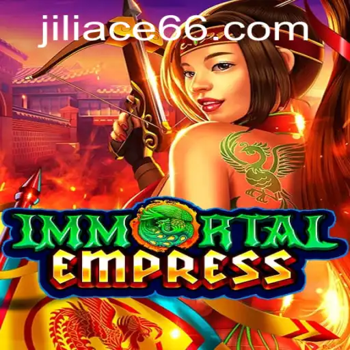 ImmortalEmpress: A Comprehensive Guide to JILIACE.com's Latest Gaming Sensation
