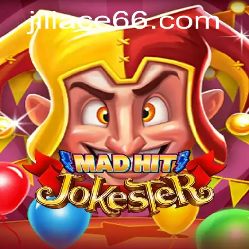 MadHitJokester: A New Era of Gaming Fun at JILIACE.com