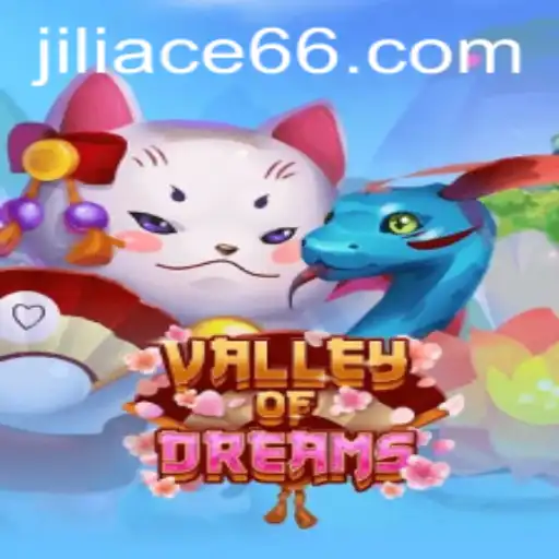 ValleyofDreams: Explore the Enchanting World of JILIACE.com's Latest Game Phenomenon
