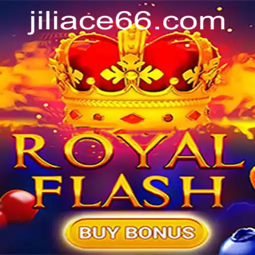 RoyalFlashBuyBonus - A Comprehensive Guide to the Exciting JILIACE.com Game