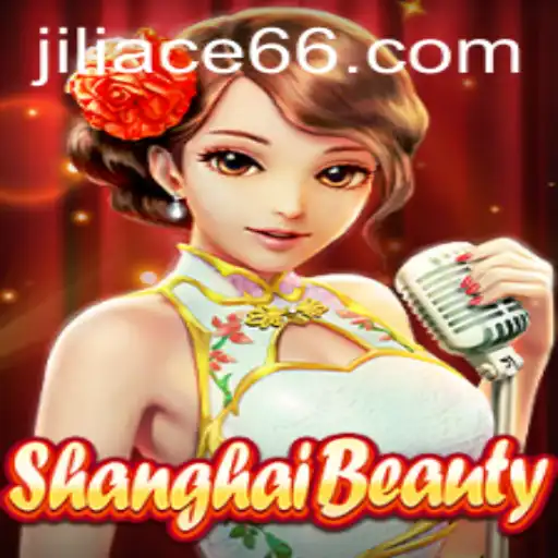 ShanghaiBeauty: An Exciting New Game by JILIACE.com